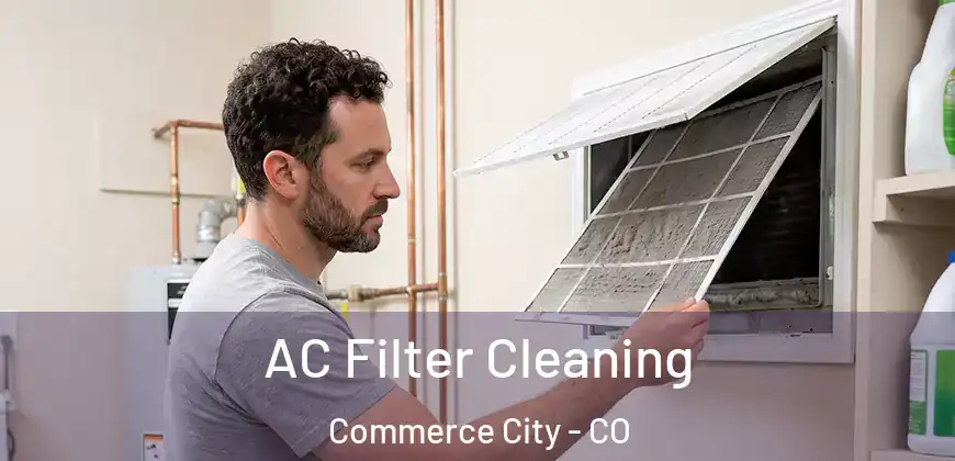  AC Filter Cleaning Commerce City - CO