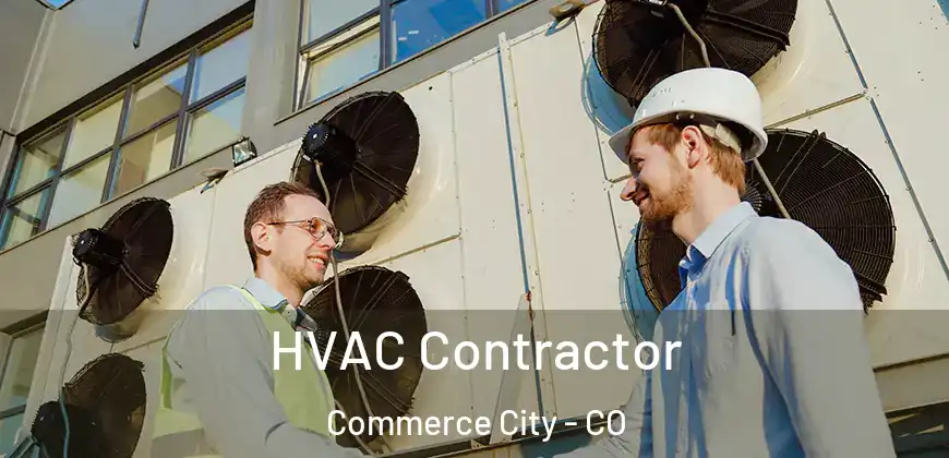  HVAC Contractor Commerce City - CO